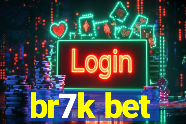 br7k bet